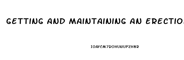 Getting And Maintaining An Erection