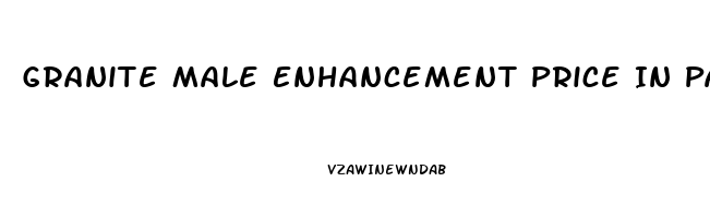 Granite Male Enhancement Price In Pakistan