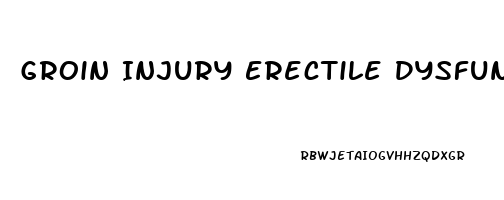 Groin Injury Erectile Dysfunction