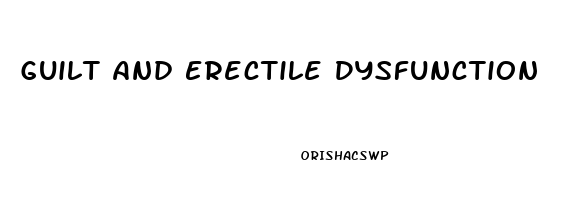 Guilt And Erectile Dysfunction