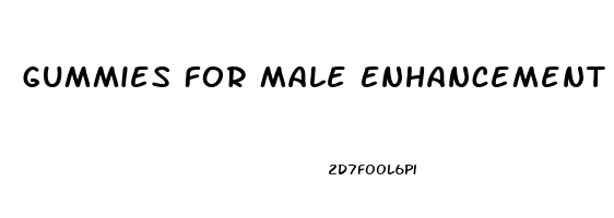 Gummies For Male Enhancement