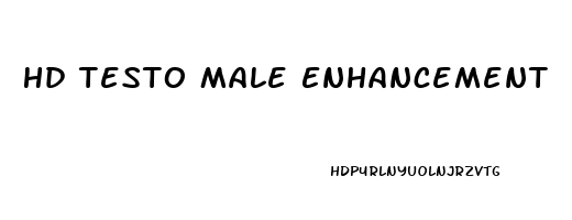 Hd Testo Male Enhancement