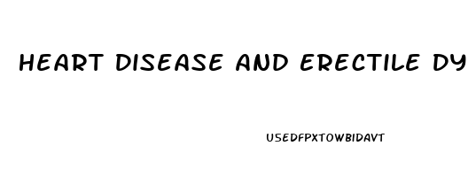 Heart Disease And Erectile Dysfunction Treatment