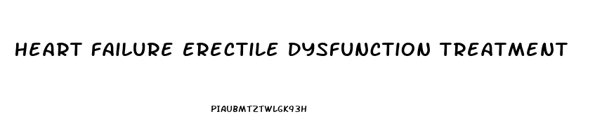 Heart Failure Erectile Dysfunction Treatment