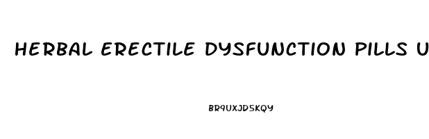 Herbal Erectile Dysfunction Pills Uk
