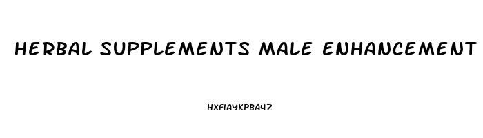 Herbal Supplements Male Enhancement