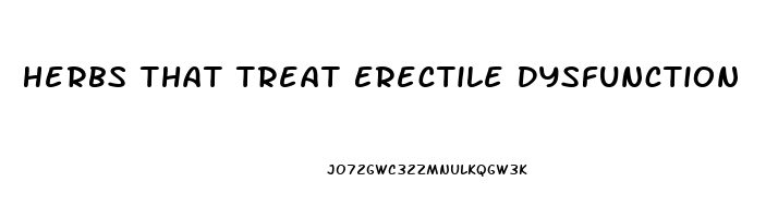 Herbs That Treat Erectile Dysfunction