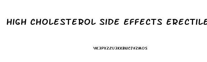 High Cholesterol Side Effects Erectile Dysfunction