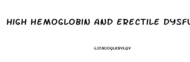 High Hemoglobin And Erectile Dysfunction