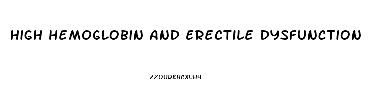 High Hemoglobin And Erectile Dysfunction