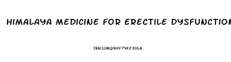 Himalaya Medicine For Erectile Dysfunction