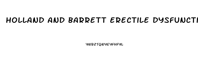 Holland And Barrett Erectile Dysfunction Supplements