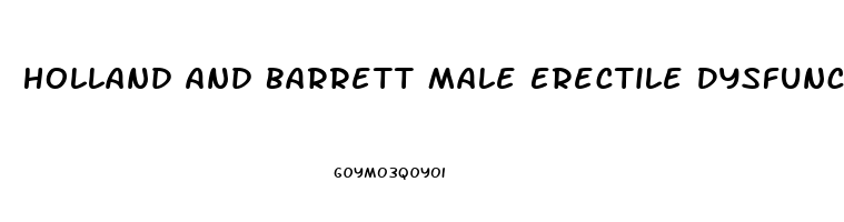 Holland And Barrett Male Erectile Dysfunction