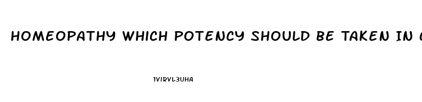 Homeopathy Which Potency Should Be Taken In Conium For Impotence