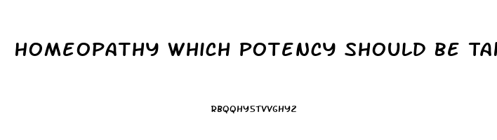 Homeopathy Which Potency Should Be Taken In Conium For Impotence