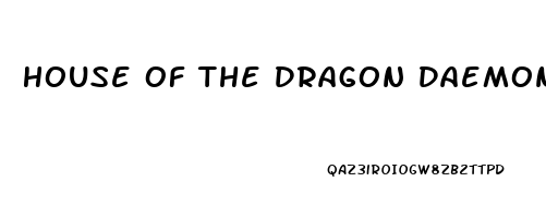 House Of The Dragon Daemon Impotent