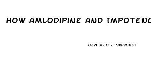 How Amlodipine And Impotence