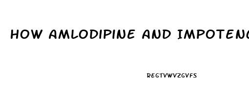 How Amlodipine And Impotence
