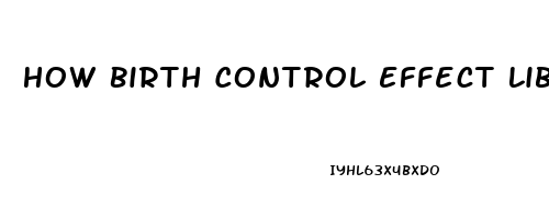 How Birth Control Effect Libido