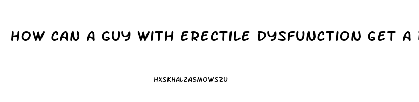 How Can A Guy With Erectile Dysfunction Get A Date