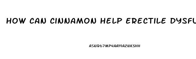 How Can Cinnamon Help Erectile Dysfunction