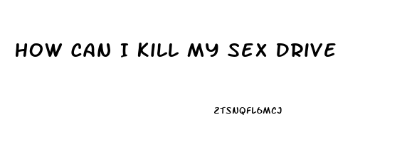 How Can I Kill My Sex Drive