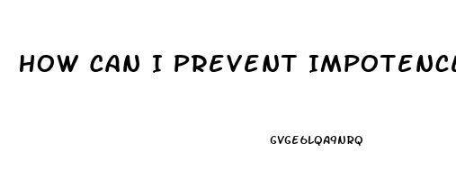 How Can I Prevent Impotence