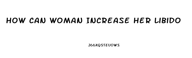 How Can Woman Increase Her Libido