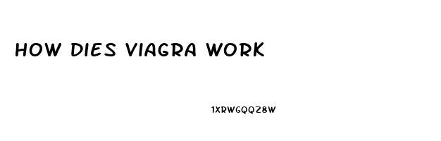 How Dies Viagra Work