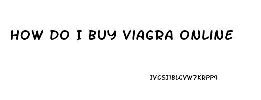 How Do I Buy Viagra Online