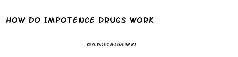 How Do Impotence Drugs Work