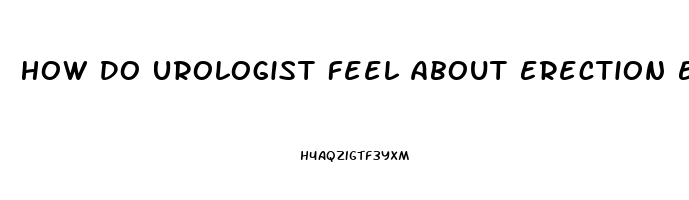 How Do Urologist Feel About Erection Enhancment Pills