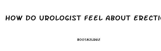 How Do Urologist Feel About Erection Enhancment Pills