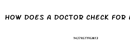 How Does A Doctor Check For Erectile Dysfunction
