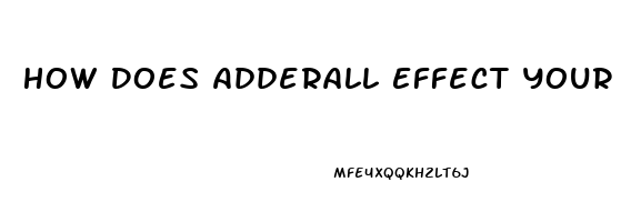 How Does Adderall Effect Your Libido