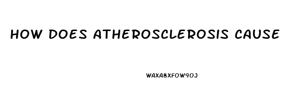 How Does Atherosclerosis Cause Erectile Dysfunction