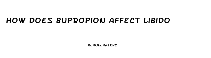 How Does Bupropion Affect Libido