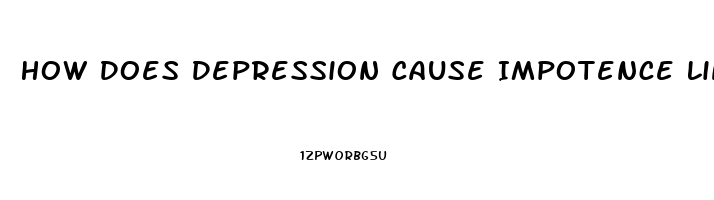 How Does Depression Cause Impotence Link