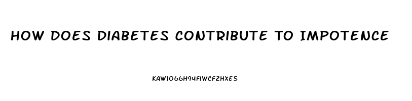 How Does Diabetes Contribute To Impotence