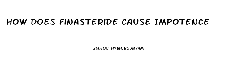 How Does Finasteride Cause Impotence