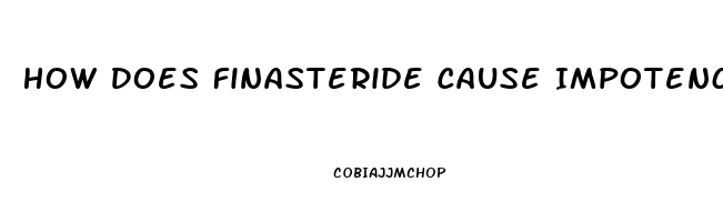 How Does Finasteride Cause Impotence