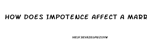 How Does Impotence Affect A Marriage