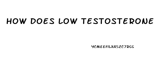 How Does Low Testosterone Affect Sex Drive