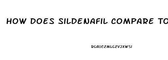How Does Sildenafil Compare To Verdanafil