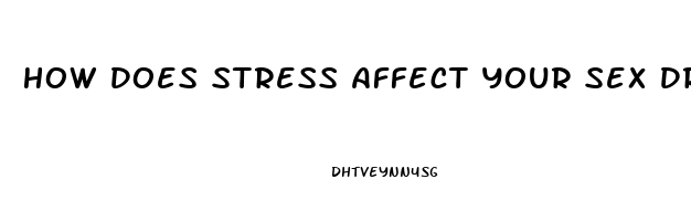 How Does Stress Affect Your Sex Drive