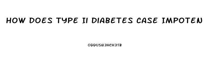 How Does Type Ii Diabetes Case Impotence