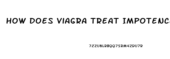 How Does Viagra Treat Impotence