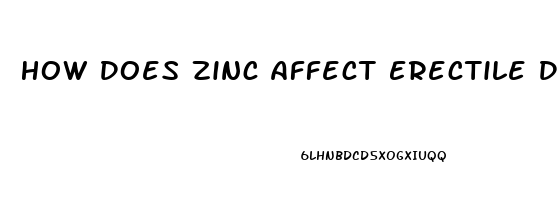 How Does Zinc Affect Erectile Dysfunction