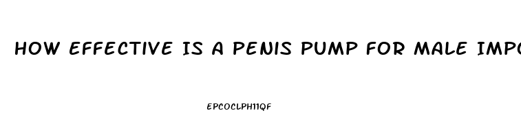 How Effective Is A Penis Pump For Male Impotence