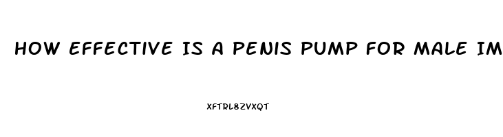 How Effective Is A Penis Pump For Male Impotence